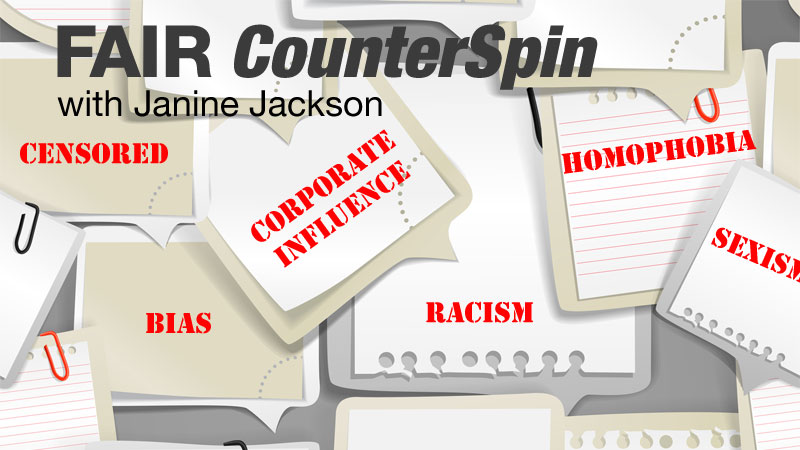 WPKN Radio 89.5-FM: CounterSpin with Janine Jackson | Every Monday at 7:30 PM