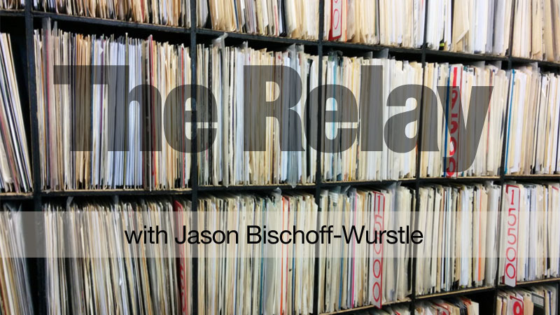 WPKN Radio 89.5-FM: The Relay with Jason Bischoff-Wurstle | 2nd Tuesday from 11:05 PM to 2 AM