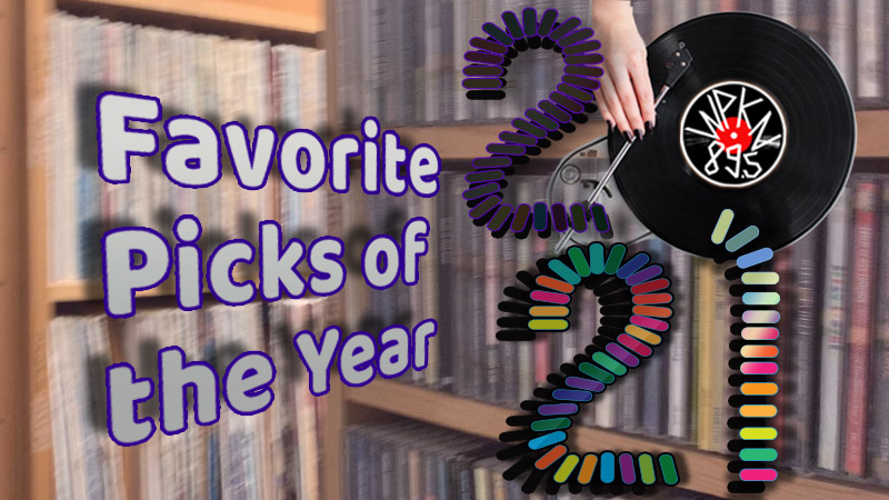 Favorite Picks of the Year 2021