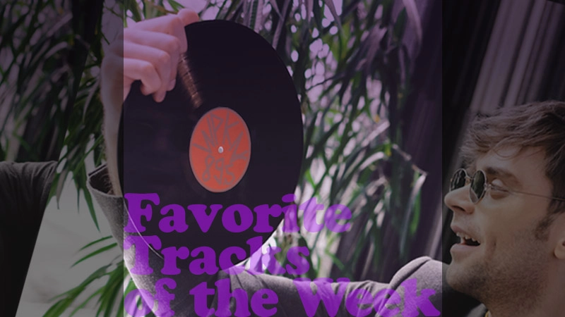 Favorite Tracks of the Week