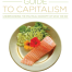 Foodie's Guide To Capitalism