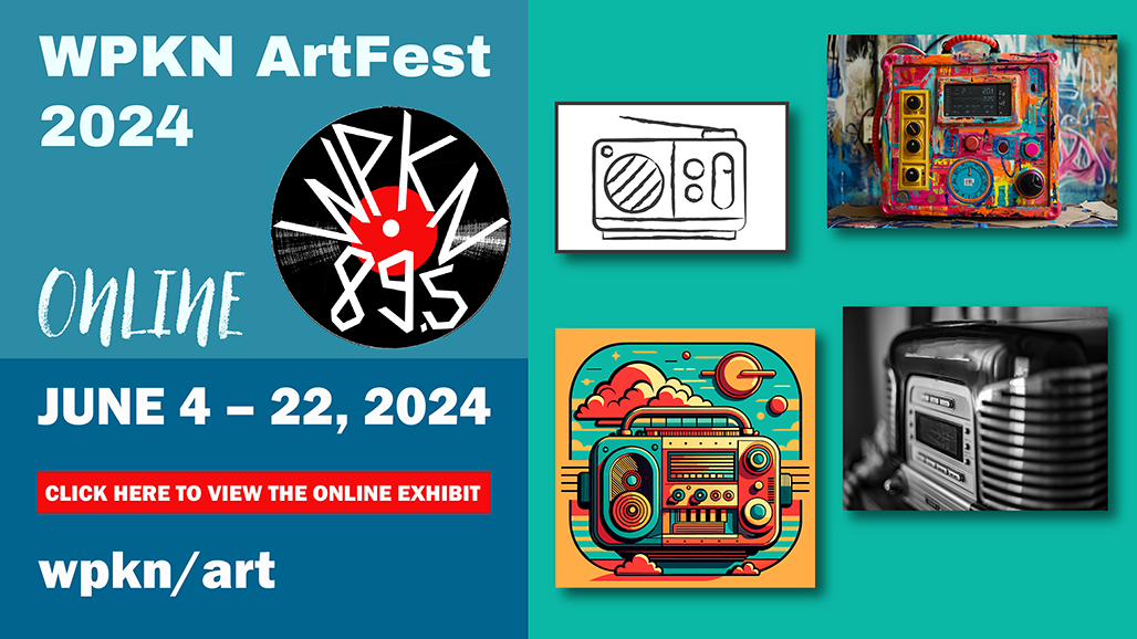 WPKN ArtFest 2024 at wpkn.org/art